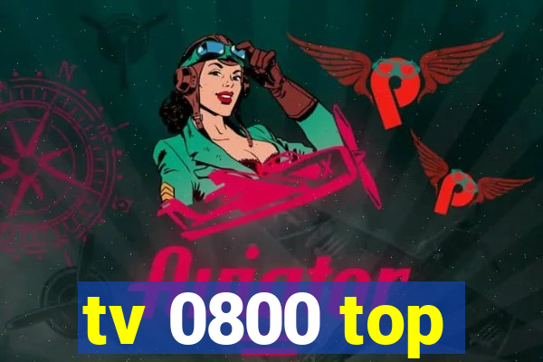 tv 0800 top